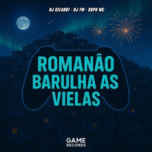 Romanão Barulha As Vielas (Explicit)
