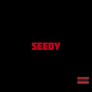 Seedy (Explicit)