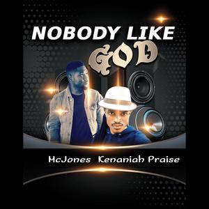 NOBODY LIKE GOD (feat. McJones)