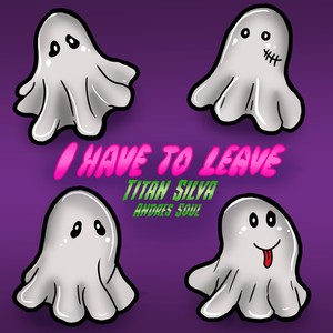 I Have to Leave (Explicit)