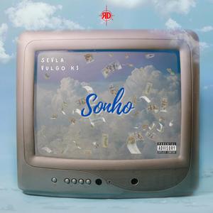 Sonho (feat. Sevla & Vulgo K$) [Explicit]