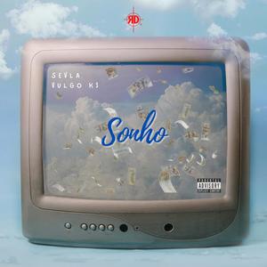 Sonho (feat. Sevla & Vulgo K$) (Explicit)