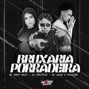 BRUXARIA PORRADEIRA (Explicit)