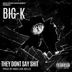 They Don't Say Shit (Explicit)