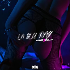 La Blu-Ray (feat. Youssued) (Explicit)