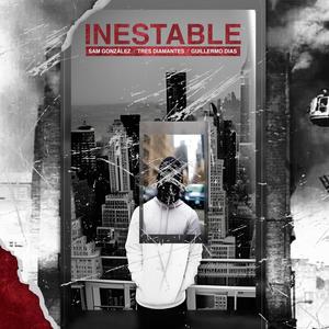 Inestable (feat. Tres Diamantes, Guillermo Días & High Feelings Beats) [Explicit]