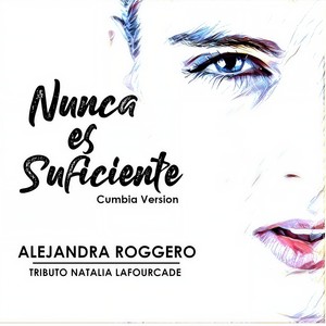 Nunca Es Suficiente
