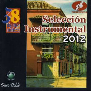 38 Mono Núñez, Selección Instrumental 2012