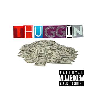 Thuggin (Explicit)
