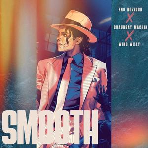 Smooth (feat. ChaunSAY Mackin') [Explicit]