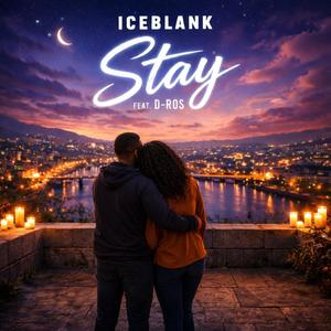 Stay (feat. D-Ross) (Explicit)