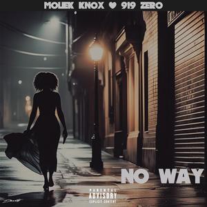 No Way (feat. 919 Zero) (Explicit)