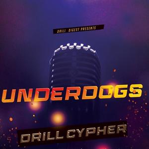 Underdogs Drill Cypher EP1 (feat. Kaash Manoty, Bueno, Spinx Mafia, Blvke, Kenyamu, Meelo, Henry Slater, Feron Chronicles & Thee Goatee) (Explicit)
