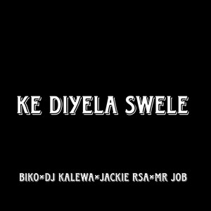 Ke Diyela Swele