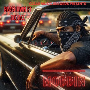 Mobbin (feat. BoJacc) [Explicit]