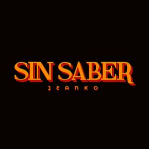 SIN SABER (Explicit)