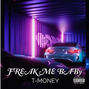 Freak Me Baby (Explicit)