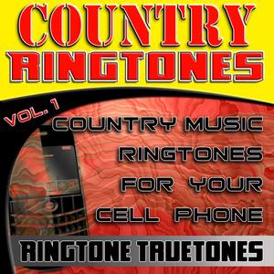 Country Ringtones Vol. 1 - Country Music Ringtones For Your Cell Phone