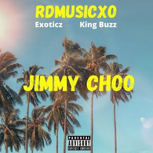 Jimmy Choo (feat. Exoticz & King Buzz) [Explicit]