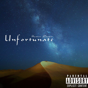 Unfortunate (Explicit)