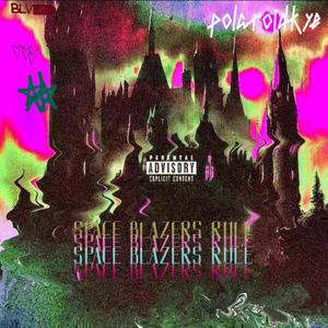 spaceblazersrule! (Explicit)
