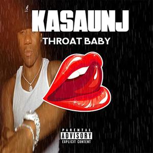 Throat Baby (Explicit)