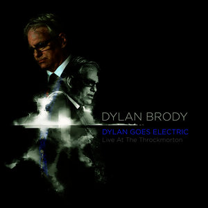 Dylan Goes Electric: Live at the Throckmorton