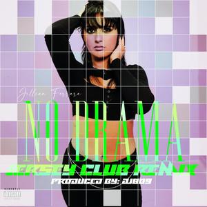 No Drama (Jersey Club Remix)