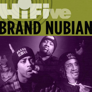 Hi-Five: Brand Nubian (Explicit)