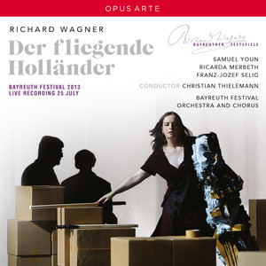 WAGNER, R.: Fliegende Holländer (Der) [Opera] [Samuel Youn, Merbeth, Selig, Bayreuth Festival Chorus and Orchestra, Thielemann]