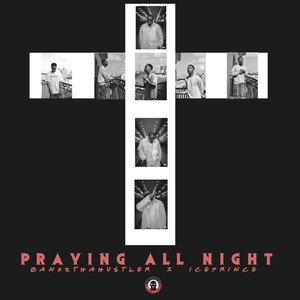 Praying All Night (Explicit)