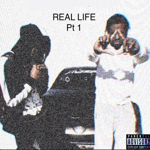 REAL LIFE,Pt. 1 (feat. JUGGSHWTY) [Explicit]