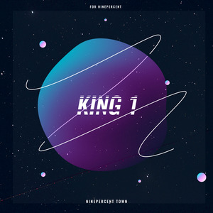 KING 1——NINE PERCENT出道一周年