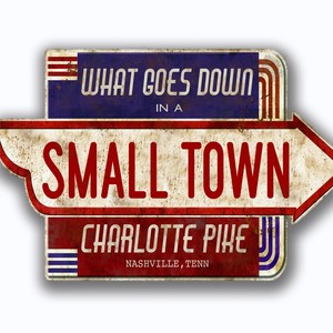 What Goes Down in a Small Town