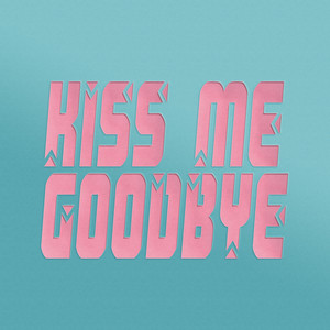 Kiss Me Goodbye