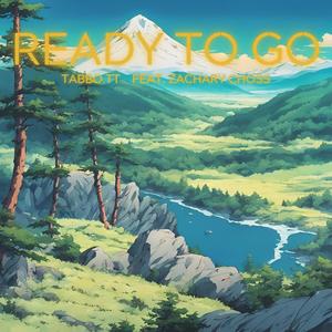 Ready to go (feat. Zachary Choss)