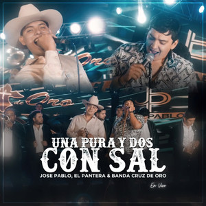 Una Pura Y Dos Con Sal (En Vivo)