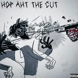 Hop aht the cut (feat. 5geeked) [Explicit]