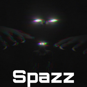 Spazz (Explicit)