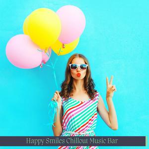 Happy Smiles Chillout Music Bar