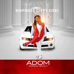 Adom (Worship Medley)