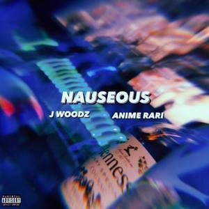 Nauseous(feat. Anime Rari) (Explicit)