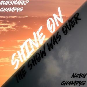 Shine On (feat. QuesMark?) (Explicit)