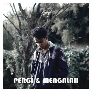 Pergi & Mengalah