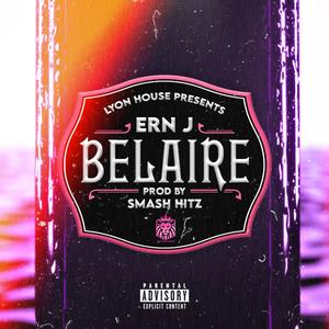 Belaire Freestlye (Explicit)
