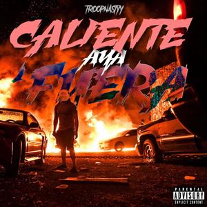 Caliente Aya 'Fuera (Explicit)