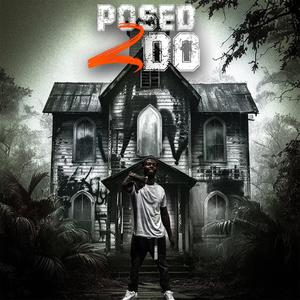 Posed 2 Do (feat. Moskino) (Explicit)