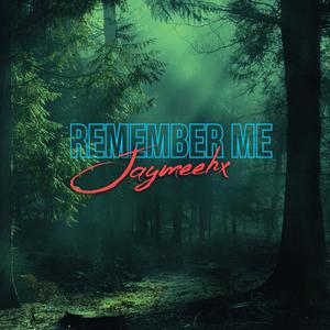 REMEMBER ME (Explicit)
