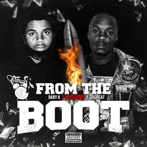 From The Boot (feat. E'DaGreat) [Explicit]