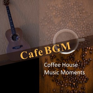 Coffee House Music Moments